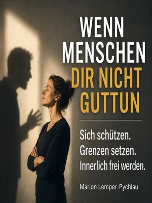 cover image of Wenn Menschen dir nicht guttun